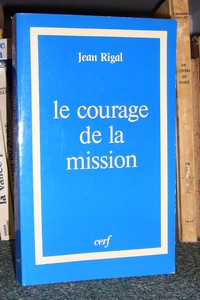 Le courage de la Mission. Laïcs, religieux, diacres, prètres
