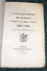 Le Gouvernement de juillet. Les partis et les Hommes politiques. 1830 à 1835