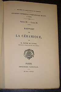 Rapport sur La Céramique. Exposition Universelle Internationale de 1878, Groupe III - Classe 20.