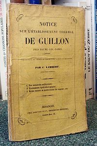 Notice sur l'établissement thermal de Guillon près Baumes les dames (Doubs)