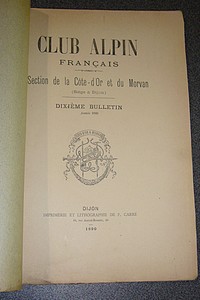 Club Alpin Français, Section de la Côte d'Or et du Morvan (siège à Dijon), dixième Bulletin, année 1889