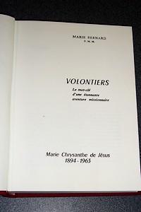 « Volontiers » le mot-clé d'une étonnante aventure missionnaire. Marie Chrysanthe de Jésus, 1894-1963