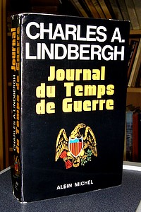 Journal du Temps de Guerre - Lindbergh, Charles A.