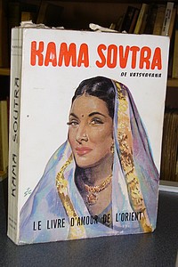 Kama Soutra. Le livre d'amour de l'orient. Règles de l'amour des Brahmanes