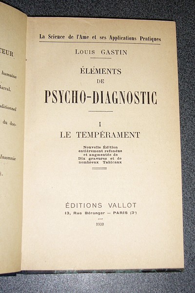Elements de Psycho-Diagnostic. (I) Le tempérament ; (II) La tête et le visage (Céphalométrie) ; (III) La main et ce qu'elle écrit (chirométrie et graphométrie)