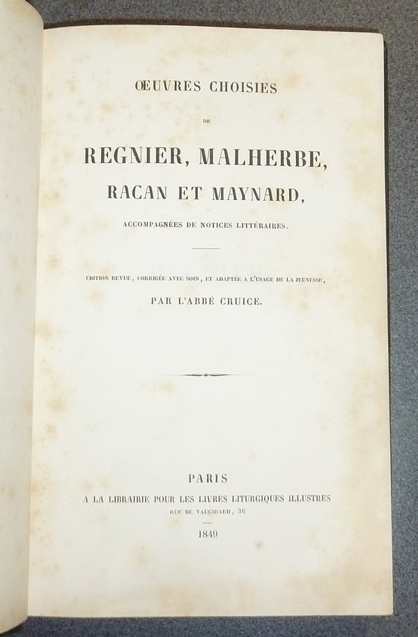 Oeuvres choisies de Régnier, Malherbe, Racan et Maynard, accompagnées de notices littéraires
