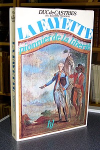 La Fayette, pionnier de la liberté