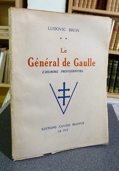 Le Général de Gaulle, l'Homme providentiel