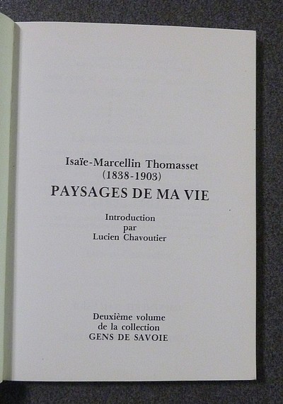 Thomasset, Isaïe-Marcellin. Paysages de ma vie 1838-1903