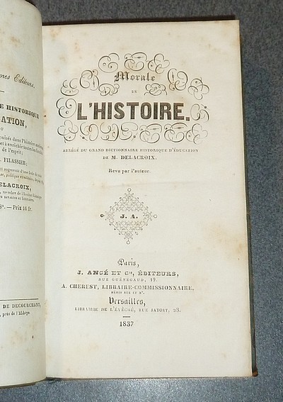 Morale de l'Histoire. Abrégé du grand dictionnaire historique d'éducation de M. Delacroix