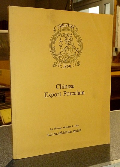 Chinese Export Porcelain. Christie's, October 8, 1973