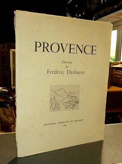Provence. Dessins de Frédéric Deshayes