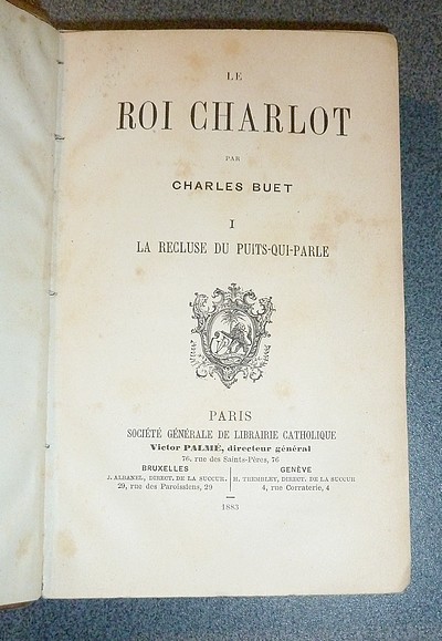 Le Roi Charlot (2 volumes). La recluse du Puits-Qui-Parle & La nuit du 23 août