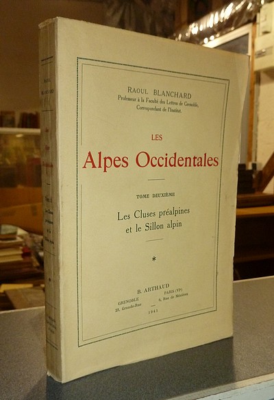 Les Alpes Occidentales. Les Cluses préalpines et Sillon alpin (Tome deuxième, 1er volume)