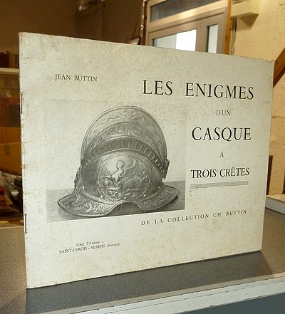 Les énigmes d'un casque à trois crêtes de la collection Ch. Buttin