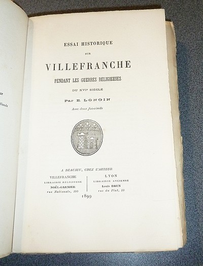 Essai historique sur Villefranche pendant les Guerres religieuses du XVIe siècle