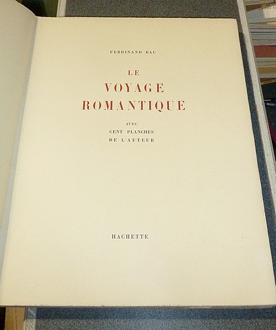 Le Voyage romantique avec 100 planches de l'auteur