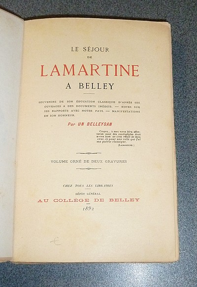 Le séjour de Lamartine à Belley. Souvenirs de son éducation classique d'après ses ouvrages & des documents inédits. Notes sur ses rapports avec notre pays.