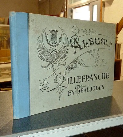 livre ancien - Album Villefranche en Beaujolais. Notice historique - 