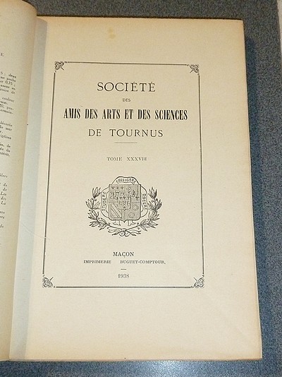 Société des Amis des Arts et des Sciences de Tournus. Tome XXXVIII