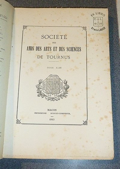 Société des Amis des Arts et des Sciences de Tournus. Tome XLIII