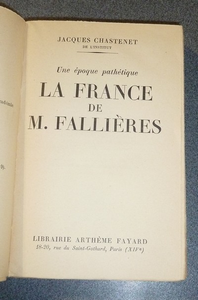 La France de M. Fallières, une époque pathétique