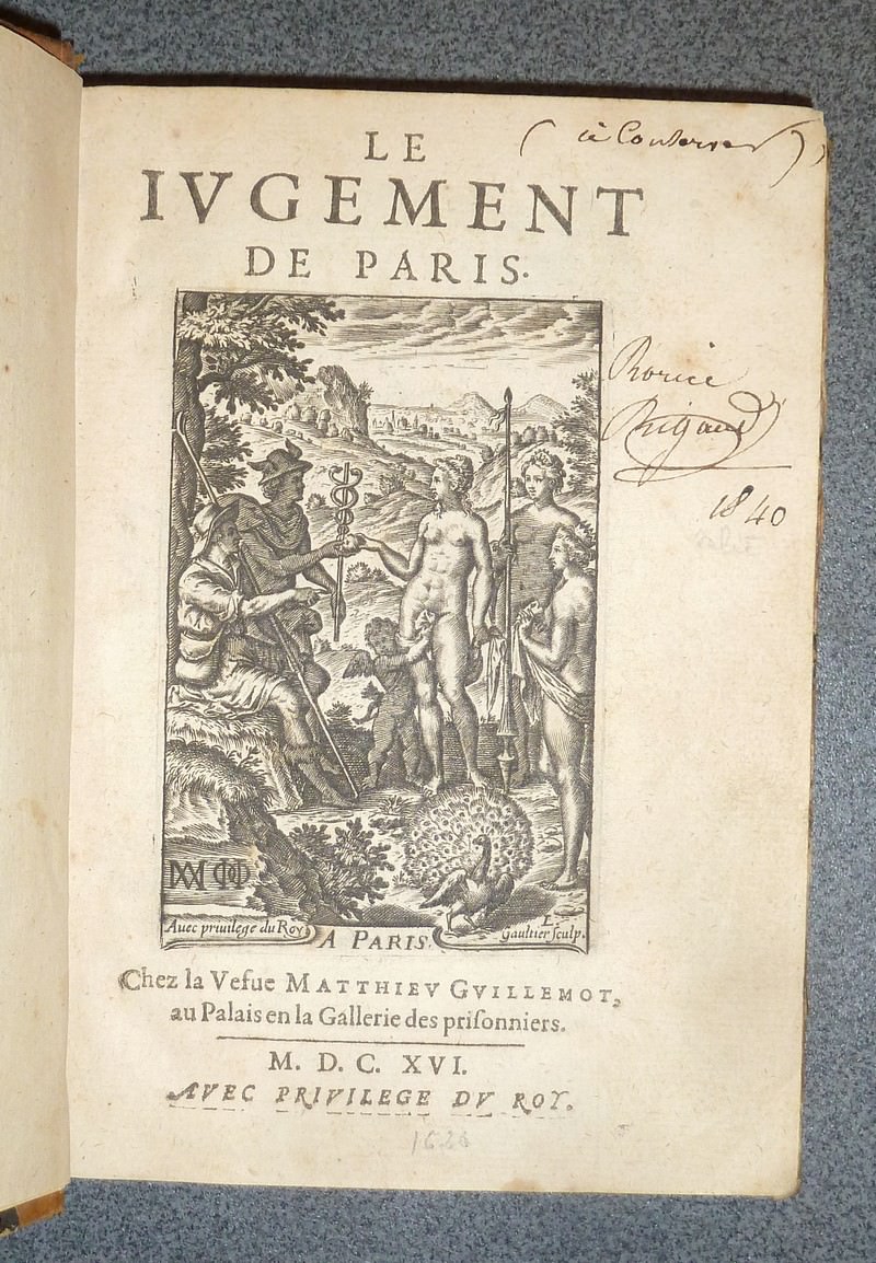 Le Jugement de Paris (1616) Suivi de Discours sur les Métamorphoses d'Ovide, contenant l'explication morale des Fables. Suivi du Livre Premier des...