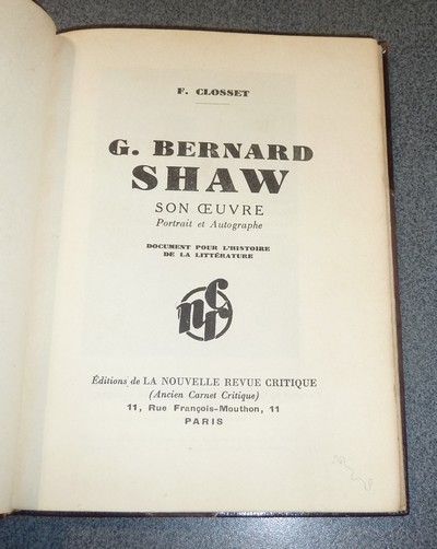 G. Bernard Shaw, son oeuvre. Portait et Autographe