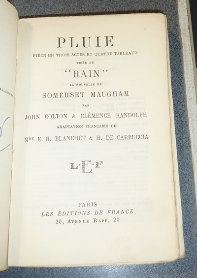 Pluie. Pièce en trois actes et quatre tableaux tirée de « Rain », la nouvelle de Somerset Maugham