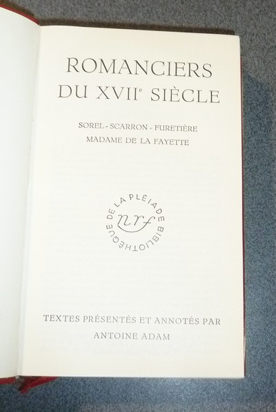 Romanciers du XVII siècle : Charles Sorel - Scarron - Furetière - Madame de La Fayette