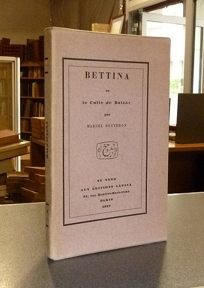 Bettina ou le Culte de Balzac