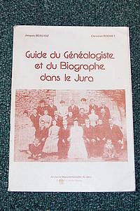Guide du généalogiste et du biographe dans le Jura