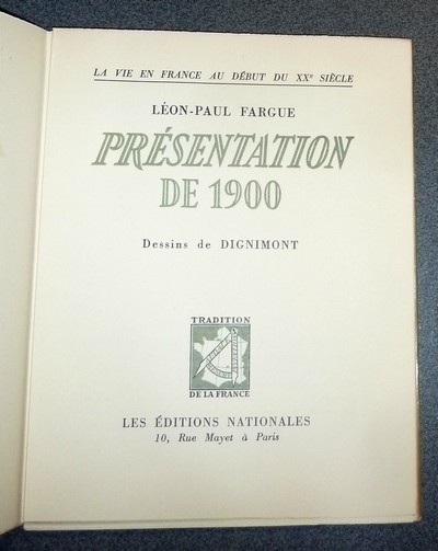 La vie en France au début du XXe siècle (2 volumes). « Présentation de 1900 » par Léon-Paul Fargue & « Le pain quotidien » par Henry Poulaille