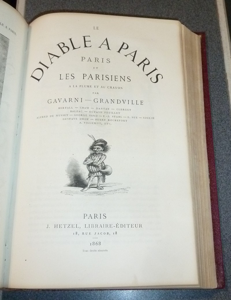 Le Diable à Paris. Paris et les parisiens à la plume et au crayon par Gavarni - Grandville (2 volumes en un)