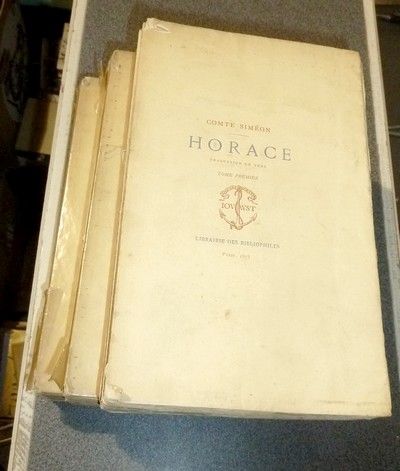 Oeuvres d'Horace (3 volumes) Traduction en vers du Comte Siméon. I : Les Odes et les Épodes. II : Les Satires, les Épîtres et l'Appendice. III :...