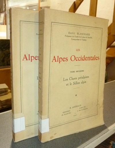 Les Alpes Occidentales. Tome deuxième, première partie et seconde partie. Les cluses préalpines et le sillon alpin (2 volumes)