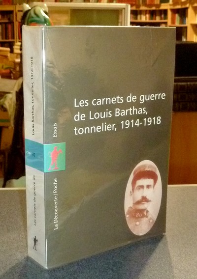 Les carnets de guerre de Louis Barthas, tonnelier, 1914-1918