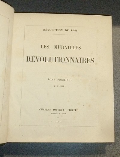 Révolution de 1848 - Les Murailles révolutionnaires (800 pages)