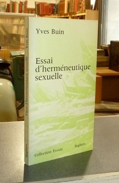 livre ancien - Essai d'herméneutique sexuelle - Buin, Yves