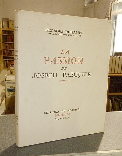 La Passion de Joseph Pasquier. Roman