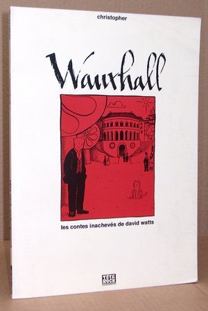Les Contes inachevés de David Watts - Wauxhall
