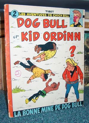Chick Bill - Dog Bull et Kid Ordinn N°2 - La Bonne mine de Dog Bull