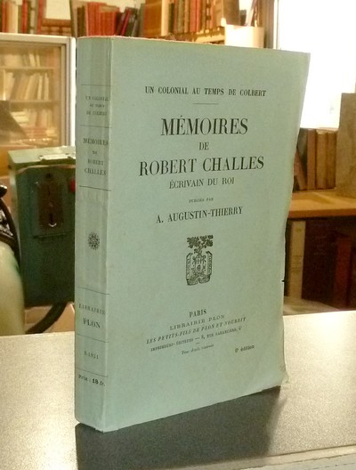Mémoires de Robert de Challes, écrivain du Roi