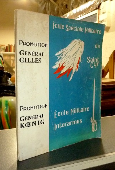 École spécial Militaire de Saint-Cyr, école militaire interarmes. Promotion Général Gille -...