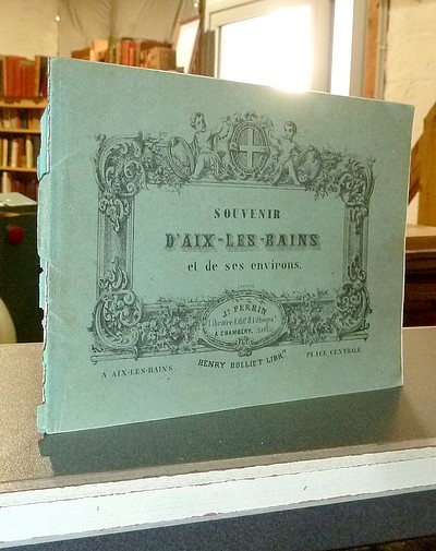 livre ancien - Souvenir d'Aix-les-Bains et de ses environs (13 lithographies) - 