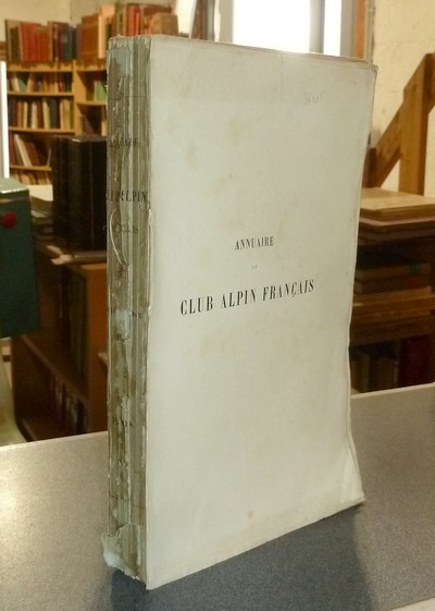 livre ancien - Annuaire du Club Alpin français. Dixième année 1883 - Annuaire du Club Alpin