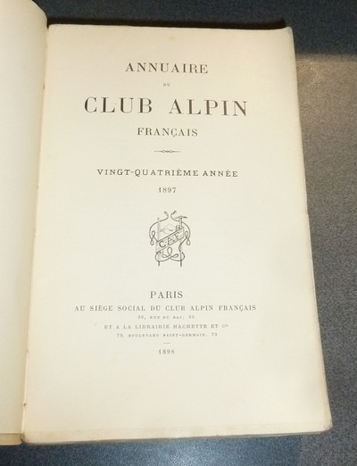 Annuaire du Club Alpin français. Vingt-quatrième année 1897