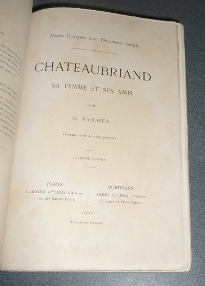 Chateaubriand, sa femme et ses amis