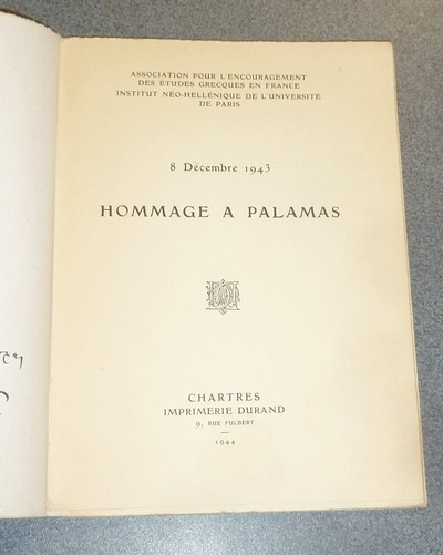8 Décembre 1943, Hommage à Palamas (1859-1943)