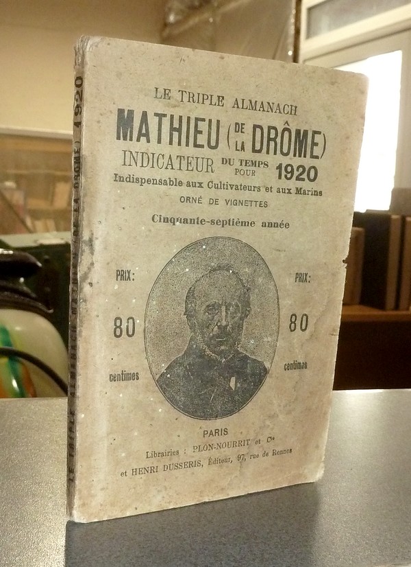 Le Triple Almanach Mathieu (de la Drôme). Indicateur du temps pour 1920. Indispensable aux...